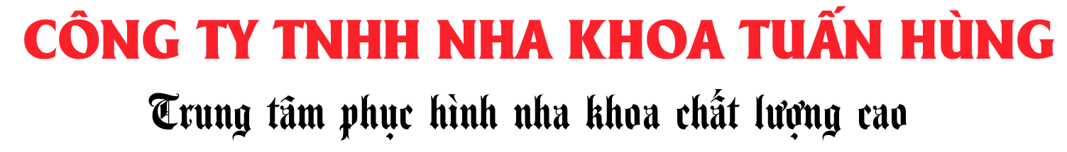 CÔNG TY TNHH NHA KHOA TUẤN HÙNG